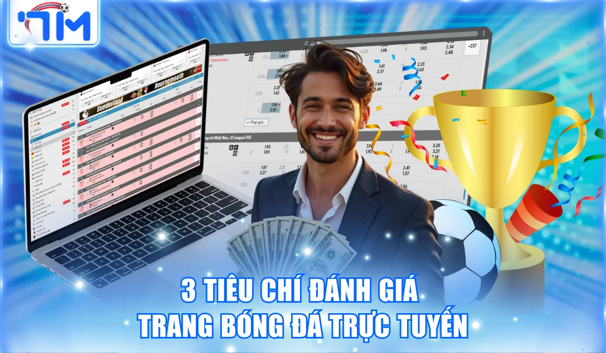 5 Top Web Cá Cược Bóng Đá Qua Mạng Dẫn Đầu Năm 2026 2 3 tiêu chí đánh giá trang bóng đá trực tuyến