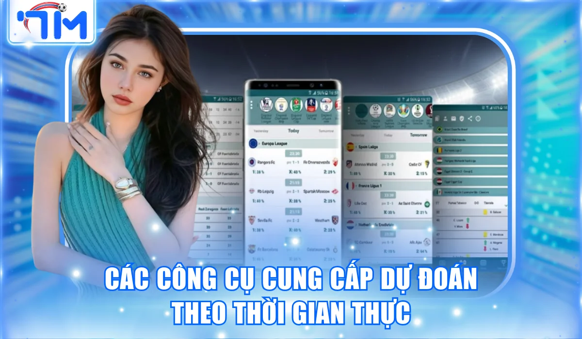 Tổng Hợp Các Phần Mềm Soi Kèo Bóng Đá Miễn Phí Cực Hot 3 Các công cụ cung cấp dự đoán theo thời gian thực