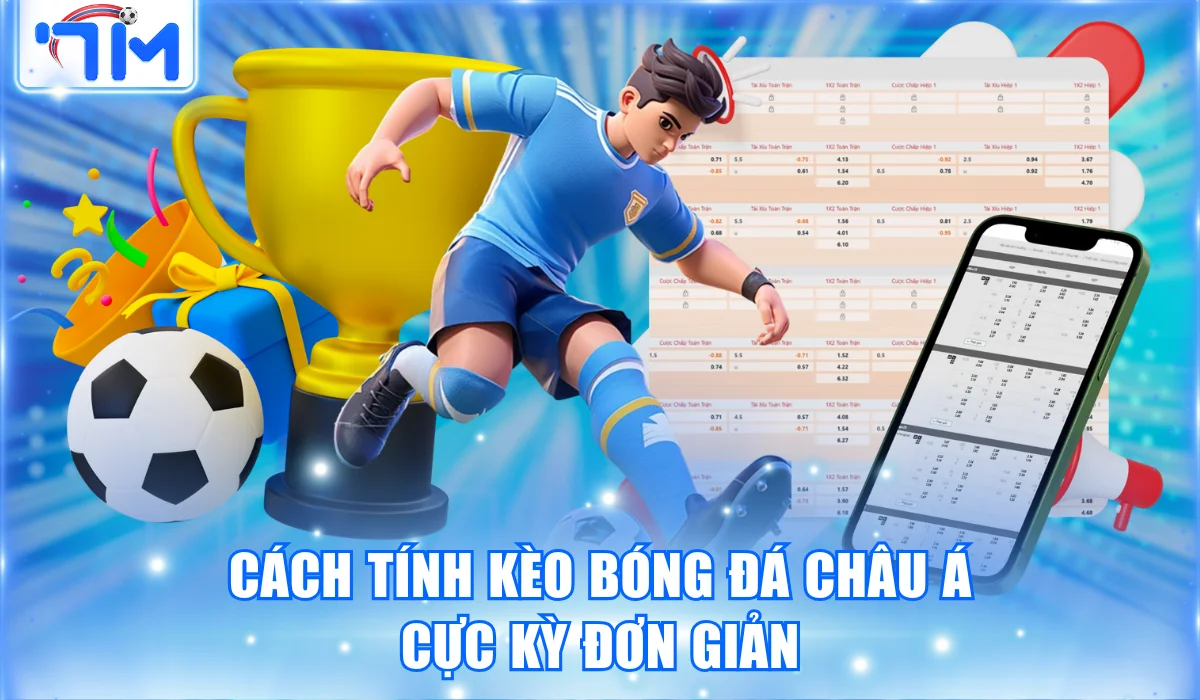 Hướng Dẫn Cách Tính Kèo Bóng Đá Cho Mọi Loại Cược Từ 7M 1 Cách tính kèo bóng đá châu Á cực kỳ đơn giản