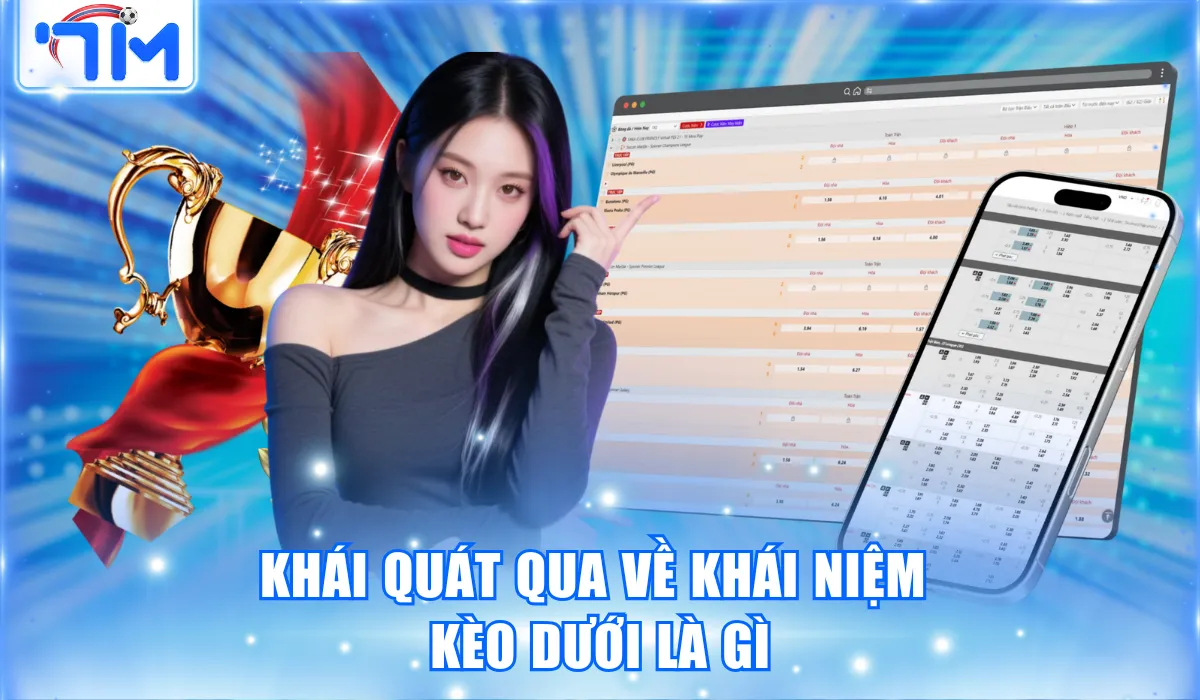 Kèo Dưới Là Gì? Kinh Nghiệm Bắt Kèo Hiệu Quả Tại 7M 1 Khái quát qua về khái niệm kèo dưới là gì