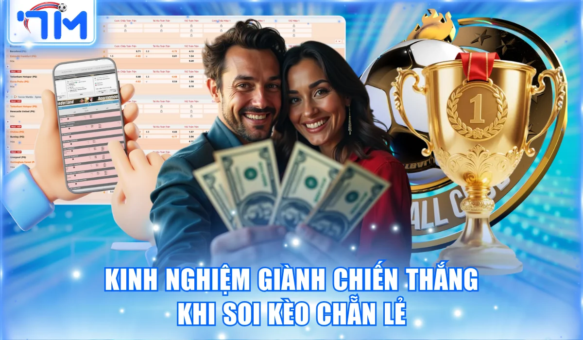 Kinh nghiệm giành chiến thắng khi soi kèo chẵn lẻ