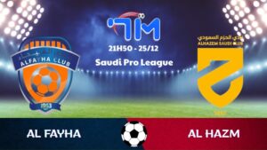 Soi kèo Al Fayha vs Al Hazm hôm nay 25/12 | Vòng 11 Saudi Pro League