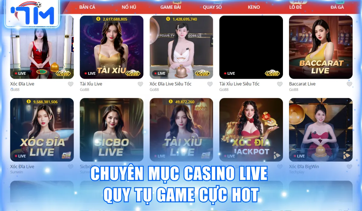 Chuyên mục casino live quy tụ game cực hot