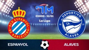 Soi kèo Espanyol vs Alaves hôm nay 31/01 | Vòng 22 La Liga 1 Soi kèo Espanyol vs Alaves hôm nay 31/01 | Vòng 22 La Liga