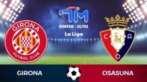 Soi kèo Girona vs Osasuna