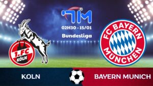 Soi kèo Koln vs Bayern Munich hôm nay 15/01 | Vòng 17 Bundesliga 10 Soi kèo Koln vs Bayern Munich