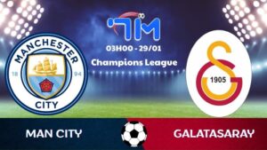 Soi kèo Man City vs Galatasaray hôm nay 29/01 | Vòng bảng Champions League 3 Soi kèo Man City vs Galatasaray