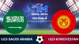 Soi kèo U23 Saudi Arabia vs U23 Kyrgyzstan