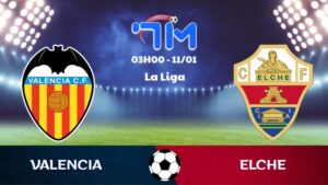 Soi kèo Valencia vs Elche