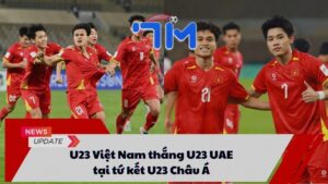 U23 Việt Nam thắng U23 UAE
