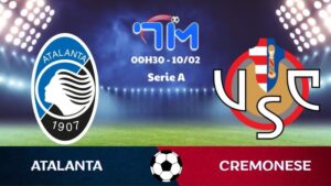Soi kèo Atalanta vs Cremonese hôm nay 10/02 | Vòng 24 Serie A 2 Soi kèo Atalanta vs Cremonese hôm nay 10/02 | Vòng 24 Serie A