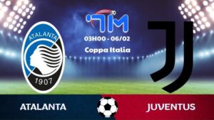 Soi kèo Atalanta vs Juventus hôm nay 06/02 | Vòng tứ kết Coppa Italia 6 Soi kèo Atalanta vs Juventus