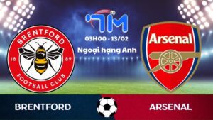 Soi kèo Brentford vs Arsenal hôm nay 13/02 | Vòng 26 Ngoại hạng Anh
