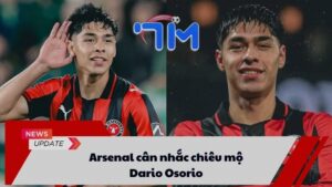 Arsenal cân nhắc chiêu mộ Dario Osorio