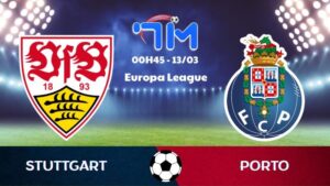 Soi kèo Stuttgart vs Porto | 00h45 ngày 13/03