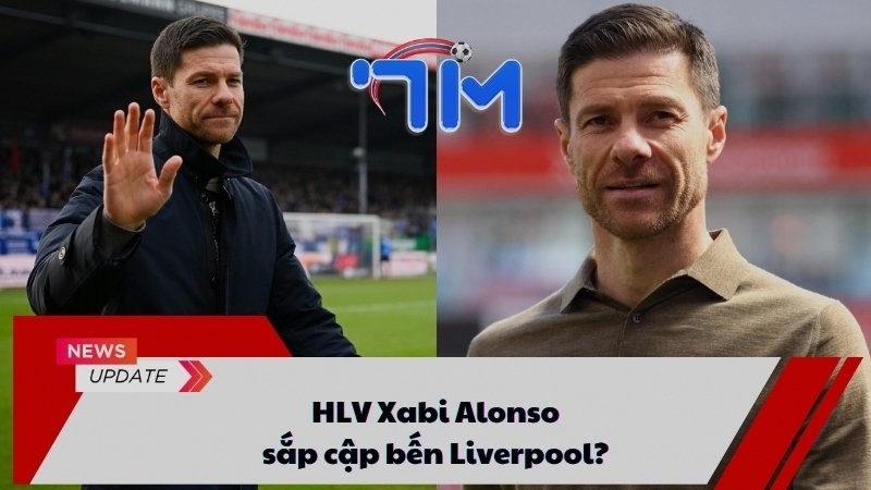 HLV Xabi Alonso sắp cập bến Liverpool? 5 HLV Xabi Alonso sắp cập bến Liverpool?
